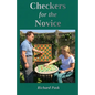 Checkers for the Novice: A Logical Step-by-Step Guide - Paperback