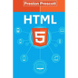 HTML 5: Discover How To Create HTML 5 Web Pages With Ease: Discover How To Create HTML 5 Web Pages With Ease - Paperback