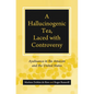 A Hallucinogenic Tea, Laced with Controversy: Ayahuasca in the Amazon and the United States - Paperback