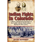 Indian Fights in Colorado: a History and Personal Experience of the Conflict with the Plains Indians During the 19th Century - Paperback