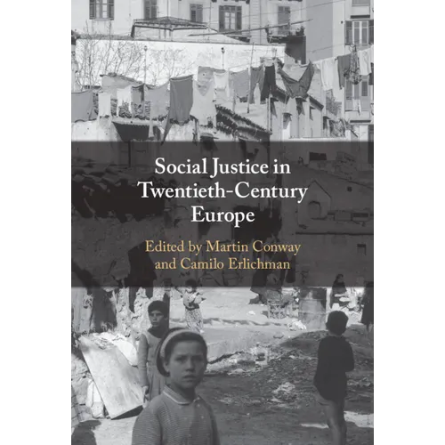 Social Justice in Twentieth-Century Europe - Hardcover