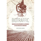 Biotraffic: Medicines and Environmental Governance in the Afterlives of Apartheid - Hardcover