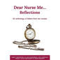 Dear Nurse Me...: Reflections - An anthology of letters from six nurses - Paperback