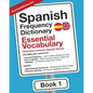 Spanish Frequency Dictionary - Essential Vocabulary: 2500 Most Common Spanish Words - Paperback