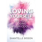 Loving Yourself Without Losing Your Cool: A guide to help you get back to loving YOURSELF unapologetically - Paperback