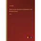 Report on the Revision of Settlement in the Kumaon District: Part I - Paperback
