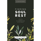 Finding Soul Rest: 40 Days of Connecting with Christ: A Devotional - Paperback