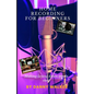 Home Recording For Beginners: Making Laying Down Tracks Easy - Paperback