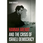 Hannah Arendt and the Crisis of Israeli Democracy - Paperback