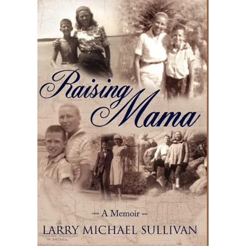 Raising Mama: A Memoir - Hardcover