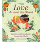 Lonely Planet Kids Love Around the World: Family and Friendship Around the World - Hardcover