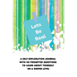 Lets Be Real: A Self-Exploration Journal with 101 Prompted Questions to Learn About Yourself on a Deeper Level - Paperback