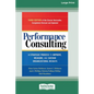 Performance Consulting: A Strategic Process to Improve, Measure, and Sustain Organizational Results [16 Pt Large Print Edition] - Paperback