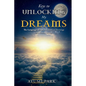 Keys to Unlocking My Dreams: The Language of Dreams: Biblical Meanings and Interpretation - Paperback