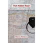 That Hidden Road: A Memoir - Hardcover