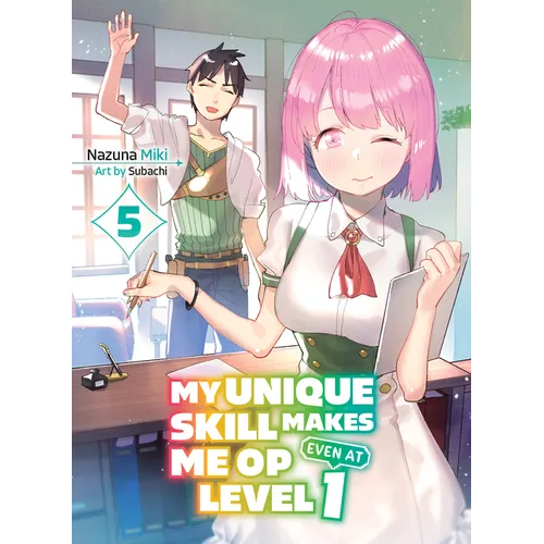 My Unique Skill Makes Me Op Even at Level 1 Vol 5 (Light Novel) - Paperback