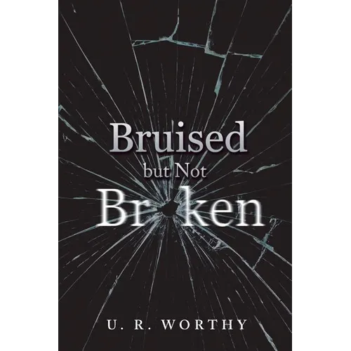 Bruised but Not Broken - Paperback