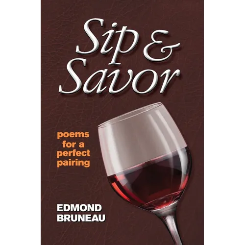 Sip & Savor - poems for a perfect pairing - Paperback