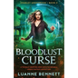 Bloodlust Curse: A totally gripping and unputdownable urban fantasy adventure - Paperback