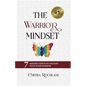 The Warrior Mindset: 7 Mindset Shifts To Unleash Your Inner Warrior - Paperback