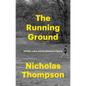 The Running Ground: A Father, a Son, and the Simplest of Sports - Hardcover