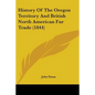 History Of The Oregon Territory And British North American Fur Trade (1844) - Paperback