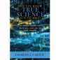 Did You Know True Science Is in the Bible?: An Honest Search for Truth Will Lead You to Your Creator - Paperback