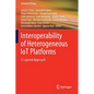 Interoperability of Heterogeneous Iot Platforms: A Layered Approach - Paperback