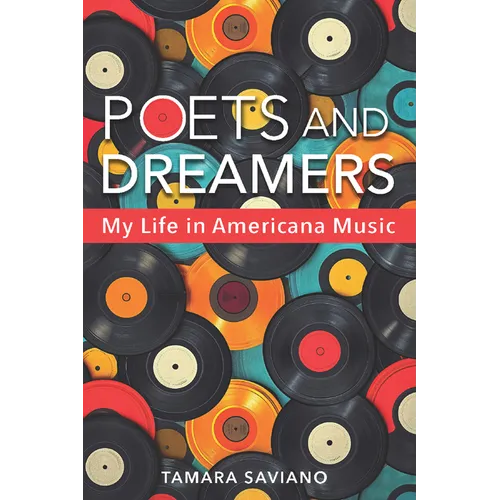 Poets and Dreamers: My Life in Americana Music - Paperback