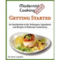 Modernist Cooking Made Easy: Getting Started: An Introduction to the Techniques, Ingredients and Recipes of Molecular Gastronomy - Paperback