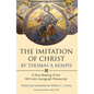 The Imitation of Christ by Thomas a Kempis: A New Reading of the 1441 Latin Autograph Manuscript - Hardcover