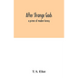 After strange gods: a primer of modern heresy - Paperback
