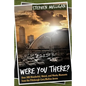 Were You There?: Over 300 Wonderful, Weird, and Wacky Moments from the Pittsburgh Civic/Mellon Arena - Paperback