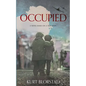 Occupied: A Novel Based on a True Story - Paperback