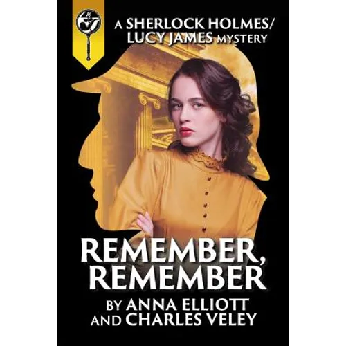 Remember, Remember: A Sherlock Holmes and Lucy James Mystery - Paperback