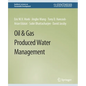 Oil & Gas Produced Water Management - Paperback