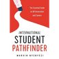 International Student Pathfinder: The Essential Guide on UK Universities and Careers - Paperback