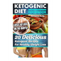 Ketogenic Diet Cookbook: Lose 10 Lbs In 10 Days! 20 Delicious Ketogenic Recipes For Healthy Weight Loss: Keto Diet For Easy Weight Loss, Diet C - Paperback