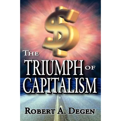 The Triumph of Capitalism - Paperback