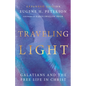Traveling Light: Galatians and the Free Life in Christ - Hardcover