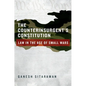 Counterinsurgent's Constitution: Law in the Age of Small Wars - Hardcover