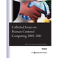 Collected Essays on Human-Centered Computing, 2001-2011 - Paperback