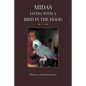 Midas Living with a Bird in the Hood - Paperback