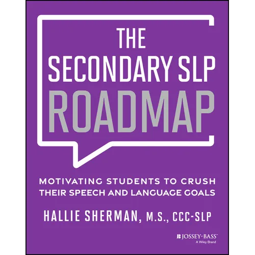 The Secondary SLP Roadmap: Motivating Students to Crush Their Speech and Language Goals - Paperback
