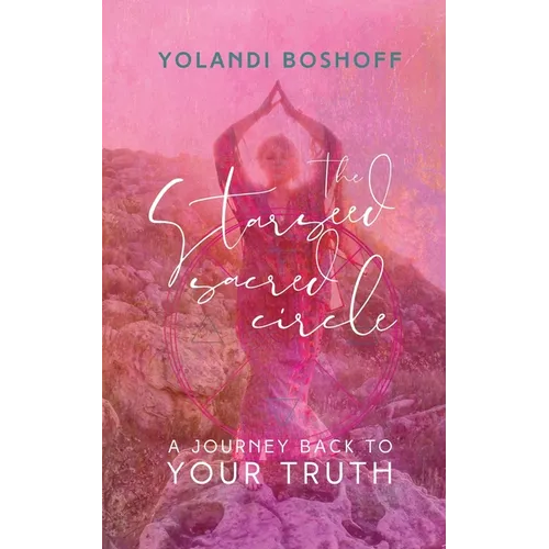 The Starseed Sacred Circle - Paperback