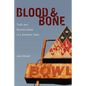Blood & Bone: Truth and Reconciliation in a Southern Town - Hardcover