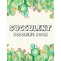 Succulent coloring book: A Perfect coloring book to gift someone! - Paperback