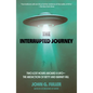 The Interrupted Journey: Two Lost Hours Aboard a Ufo: The Abduction of Betty and Barney Hill - Paperback