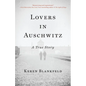 Lovers in Auschwitz: A True Story - Hardcover