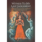 Witness to my Last Judgement - Paperback